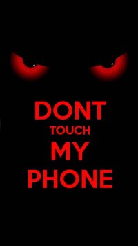 Dont touch my phone wallpaper 30