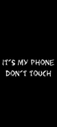 Dont touch my phone wallpaper 46