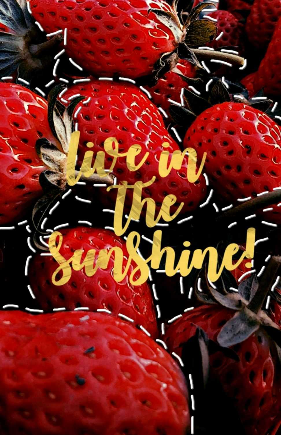 Live In The Sunshine Strawberry Wallpaper 1